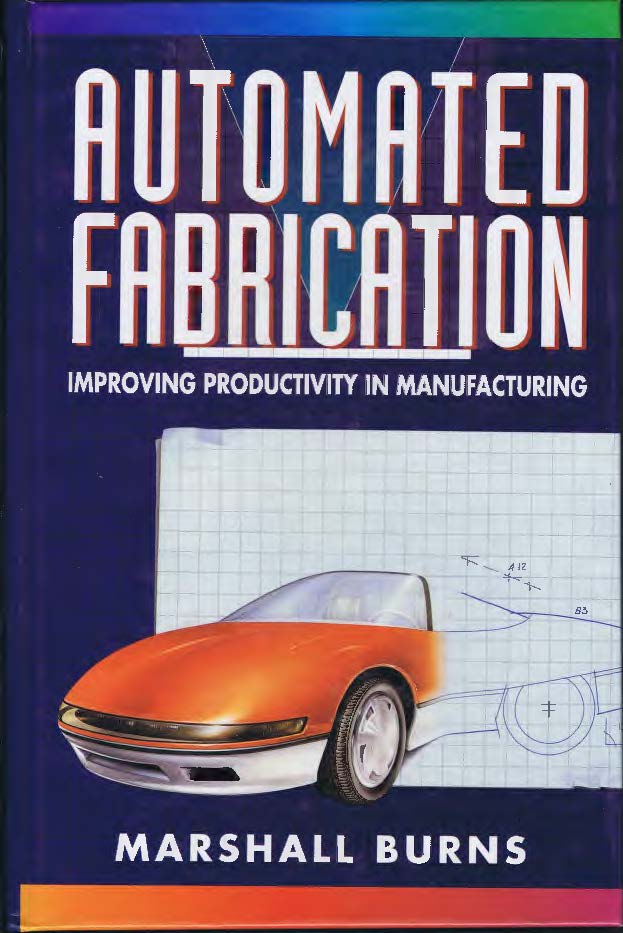 Cover of 'Automated Fabrication' by Marshall Burns, Prentice Hall, 1993